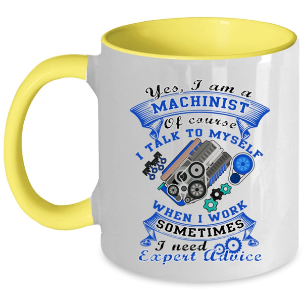 Cool Gift For Machinist Coffee Mug, I Am A Machinist Accent Mug
