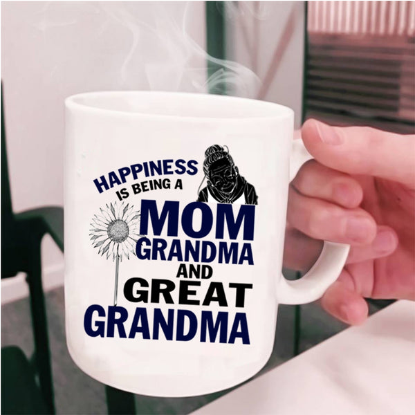 Grandma And Great Grandma Coffee Mug, Happiness Is Being A Mom Cup