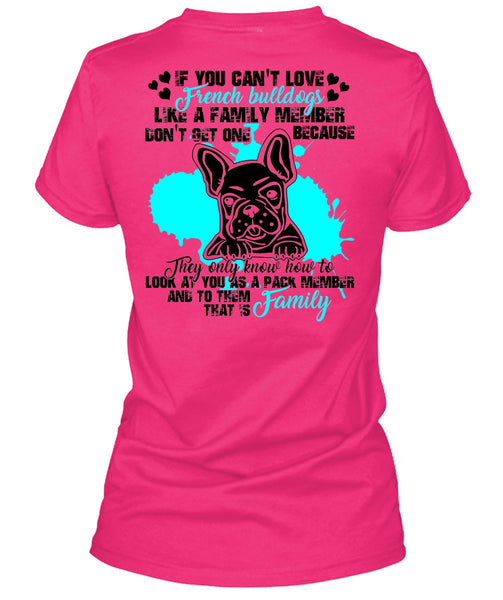 You Can't Love French Bulldogs T Shirt, I Love Bulldog T Shirt
