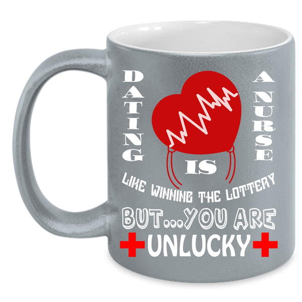 Dating A Nurse Like Winning The Lottery Coffee Mug, Funny Couple Coffee Cup