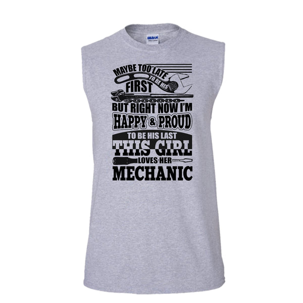 I'm Happy & Proud To Be His Last T Shirt, Coolest Mechanic T Shirt, Awesome t-shirts (Men's Cotton Sleeveless)