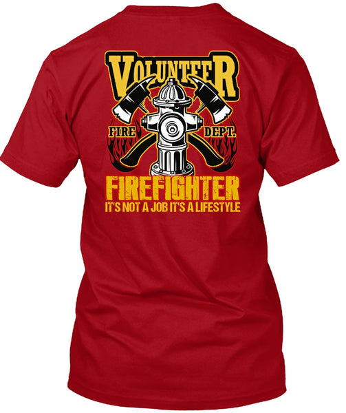 Volunteer Firefighter T Shirt, Being A Firefighter T Shirt