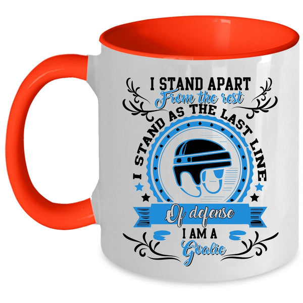 Cute Gift For Goalie Coffee Mug, I Am A Goalie Accent Mug