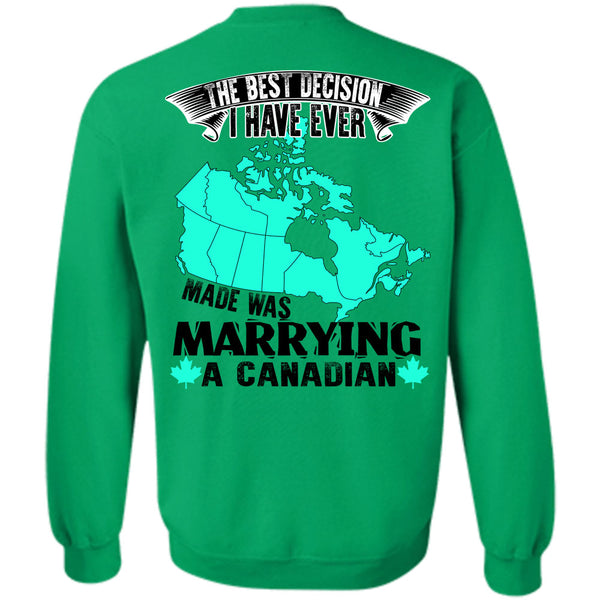 Being A Husband T Shirt, I Have Ever Made Was Marrying A Canadian Sweatshirt