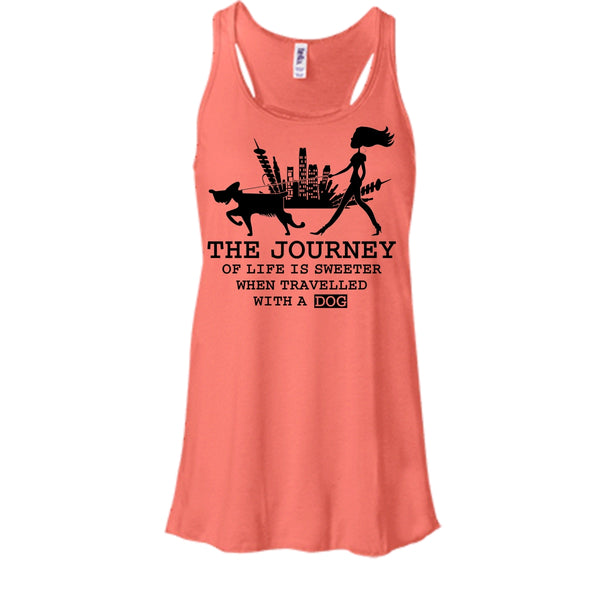 The Journey Of Life Is Sweeter T Shirt, Coolest Dog Lover Tank Top