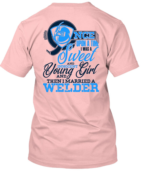 I Married A Welder T Shirt, I Love Welder T Shirt