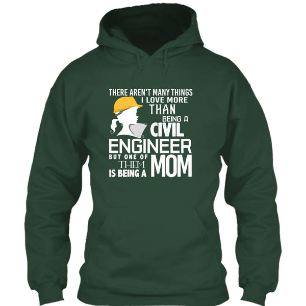 Being A Civil Engineer T Shirt, Being A Mom T Shirt