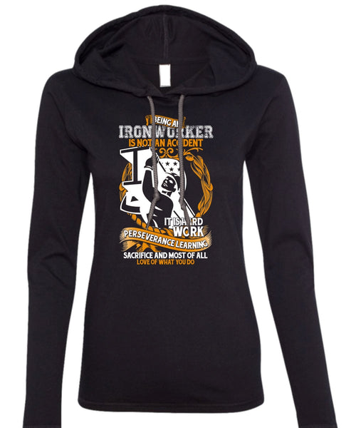Ironworker Is Not An Accident T Shirt, It Is Hard Work T Shirt (Anvil Ladies Ringspun Hooded)