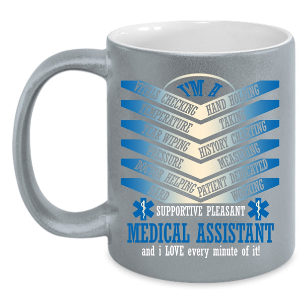 I'm A Medical Assistant Coffee Mug, Cool Gift For Nurse Coffee Cup