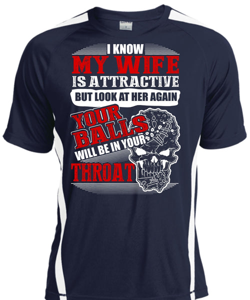 I Know My Wife Is Attractive T Shirt, I Love Wife T Shirt, Cool Shirt