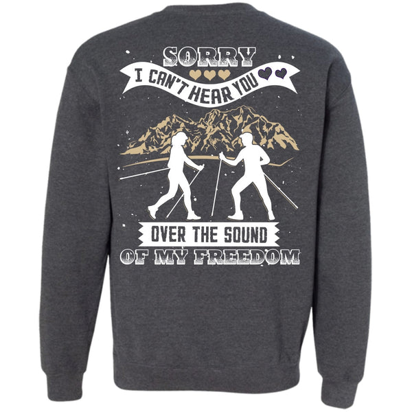 My Freedom T Shirt, I Love Hiking Sweatshirt