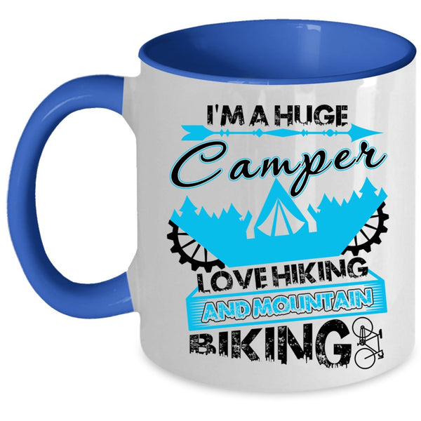 Mountain Biking Coffee Mug, I'm A Huge Camper Love Hiking Accent Mug