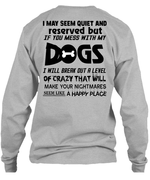 If You Mess With My Dogs T Shirt, Loving T Shirt