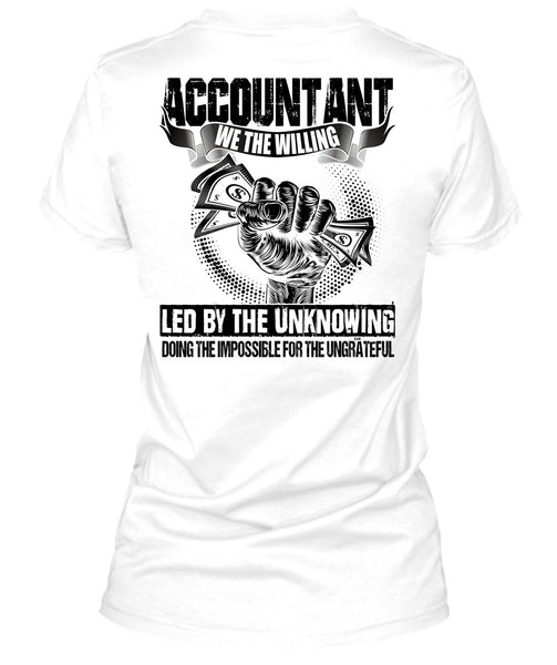 Accountant We The Willing Led T Shirt, I Love Accountant T Shirt