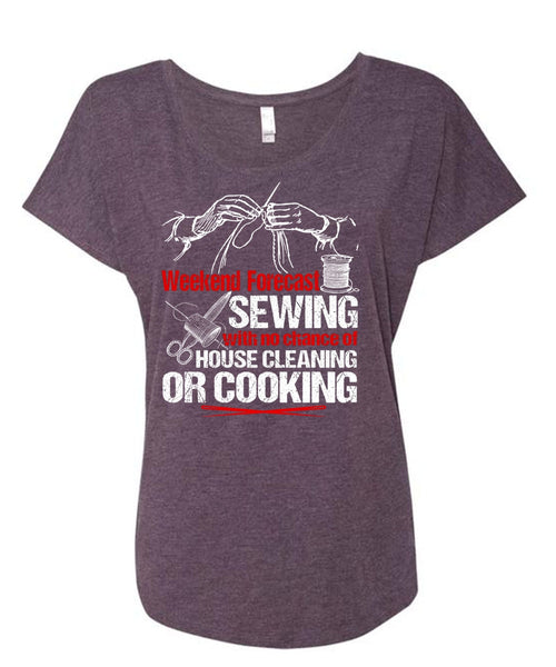 Weekend Forecast Sewing T Shirt, House Cleaning T Shirt, Cool Shirt (Ladies' Triblend Dolman Sleeve)
