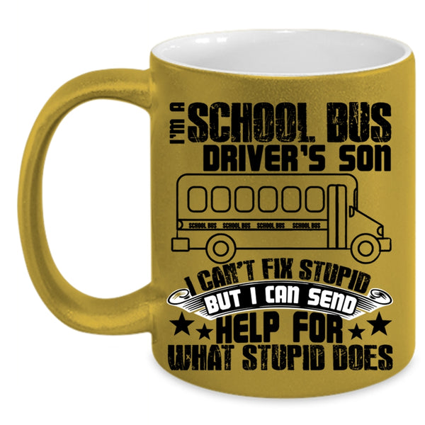 Cool Son Coffee Mug, I'm A School Bus Driver's Son Accent Mug