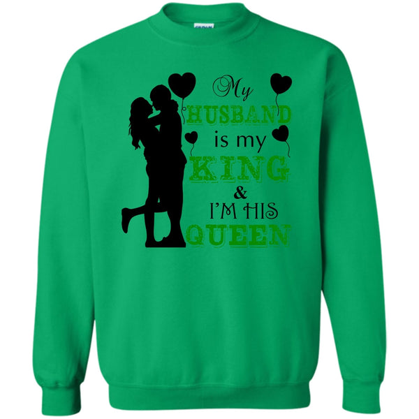 Gift For Wife T Shirt, My Husband Is My King Sweatshirt