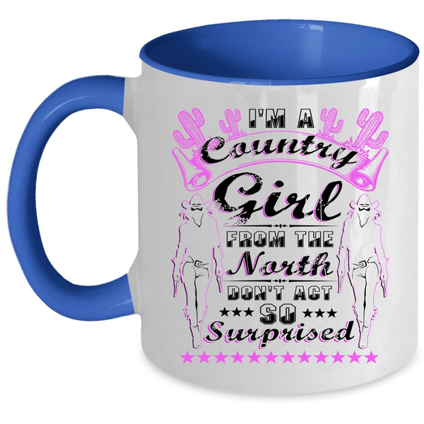 Awesome Girls Coffee Mug, I'm A Country Girl From North Accent Mug