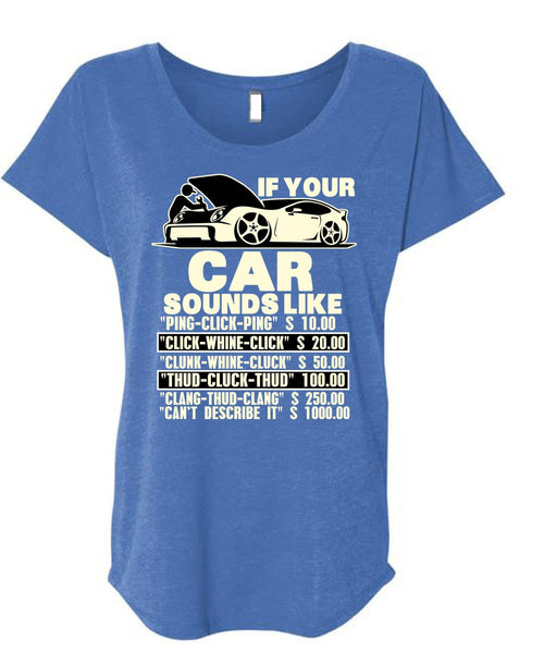 If Your Car Sounds Like T Shirt, Being A Mechanic T Shirt, Cool Shirt (Ladies' Triblend Dolman Sleeve)