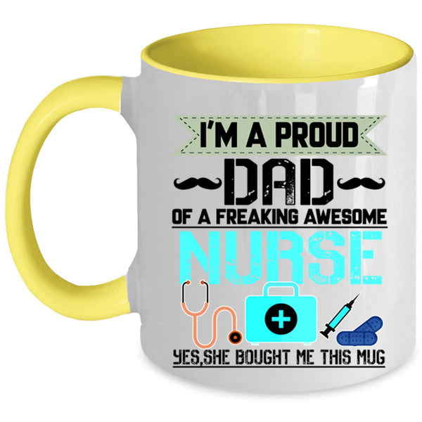 Cool Dad Coffee Mug, I'm A Proud Dad Of An Awesome Nurse Accent Mug