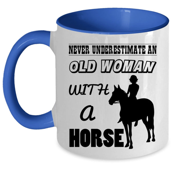 Funny Gift For Grandma Coffee Mug, An Old Woman With A Horse Accent Mug
