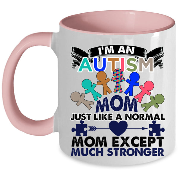 Cool Gift For Mom Coffee Mug, I'm An Autism Mom Accent Mug