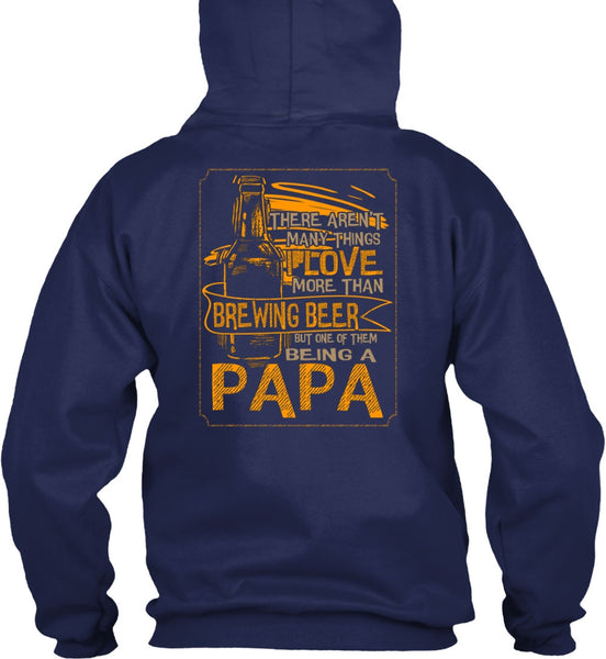 Being A Papa T Shirt, I Love More Than Brewing Beer T Shirt