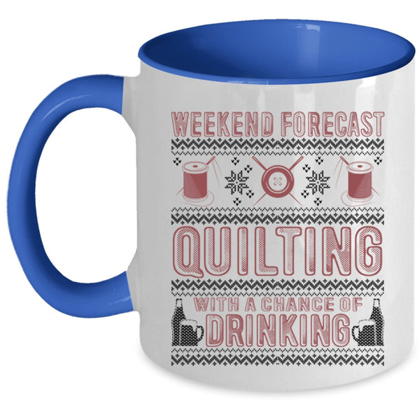 Chance Of Drinking Coffee Mug, Weekend Forecast Quilting Accent Mug