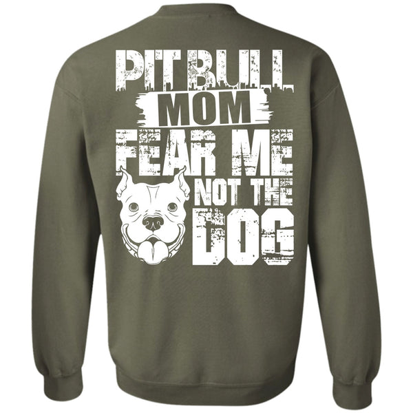 Like A Pit Bull T Shirt, I Love My Dog Sweatshirt