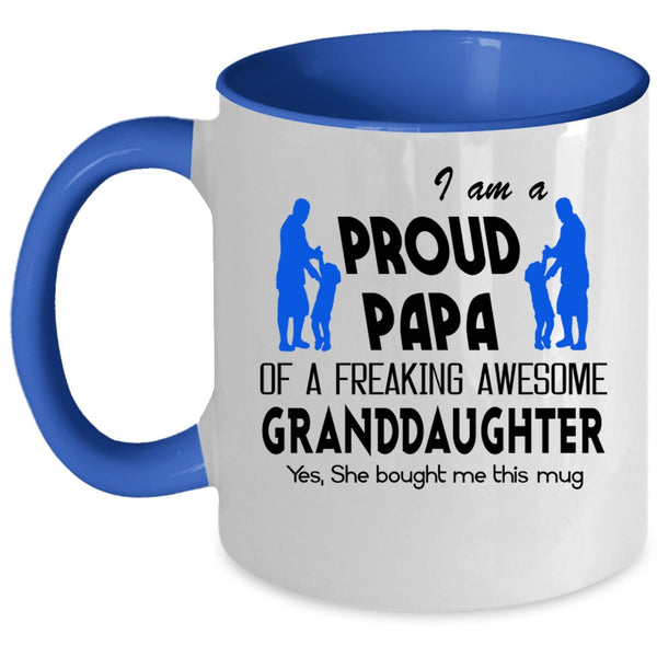 Cool Papa Coffee Mug, I Am A Proud Papa Of A Granddaughter Accent Mug