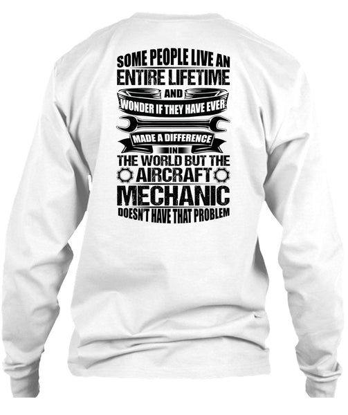 Aircraft Mechanic Doesn't Have That Problem T Shirt, Being A Mechanic T Shirt