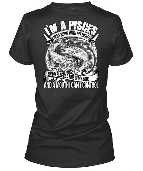 I'm A Pisces T Shirt, I Can't Control T Shirt