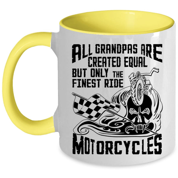 Only The Finest Ride Motorcycles Coffee Mug, All Grandpas Are Created Equal Accent Mug
