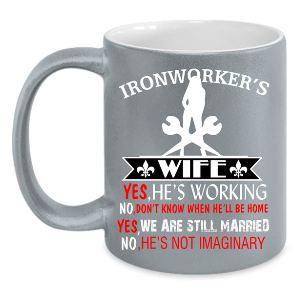 Ironworker's Wife Coffee Mug, Cute Gift For My Wife Coffee Cup
