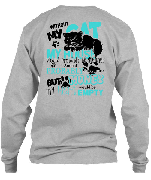 My House Would Probably Be Cleaner T Shirt, I Love My Cat T Shirt