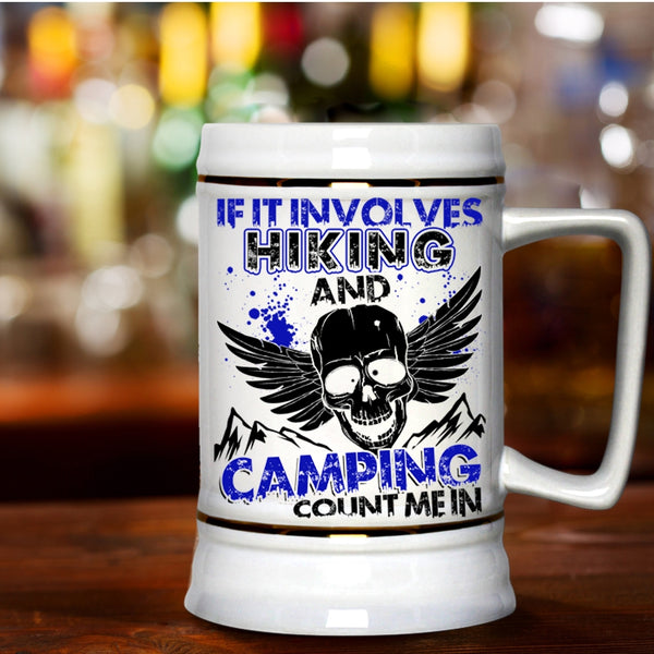 Funny Outdoor Activity Beer Stein 22oz, If It Involves Hiking And Camping Beer Mug