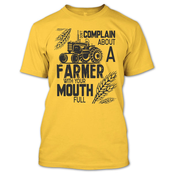 Don't Complain About A Farmer T Shirt, Coolst Farmer T Shirt