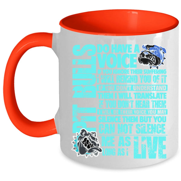 Funny Pit Bull Lovers Coffee Mug, Pit Bulls Do Have A Voice Accent Mug