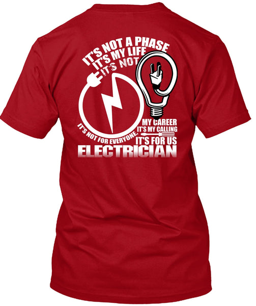 It's For Us Electrician T Shirt, It's My Life T Shirt