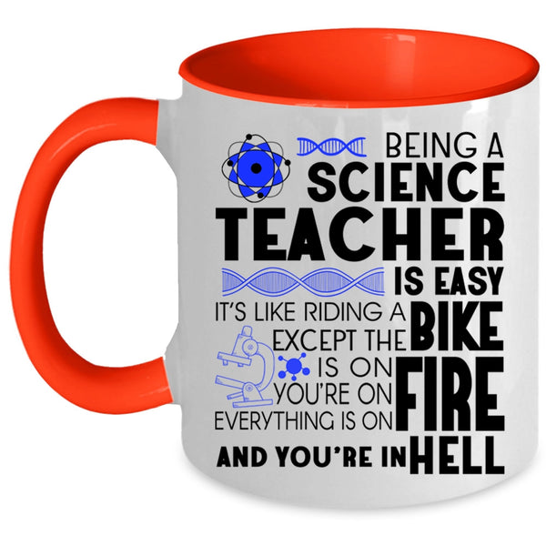 Cool Science Teacher Coffee Mug, Being A Science Teacher Is Easy Accent Mug