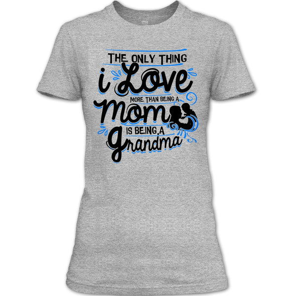 Being A Mom T Shirt, Coolest Grandma T Shirt