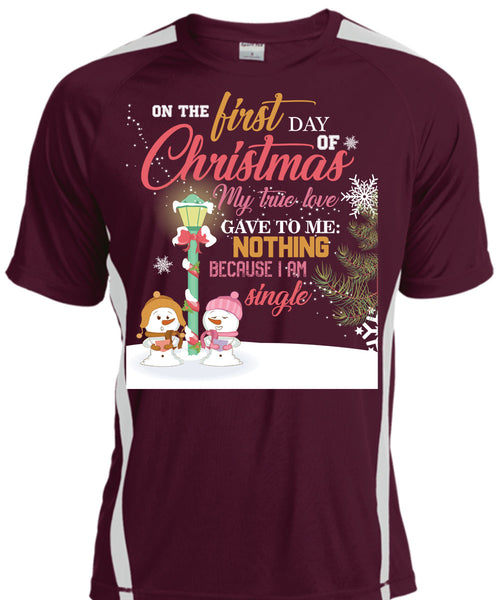 On The First Day Of Christmas T Shirt, I Am Single T Shirt, Cool Shirt