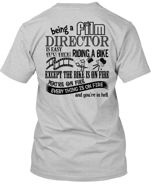 Being A Film Director Is Easy T Shirt, My Job T Shirt
