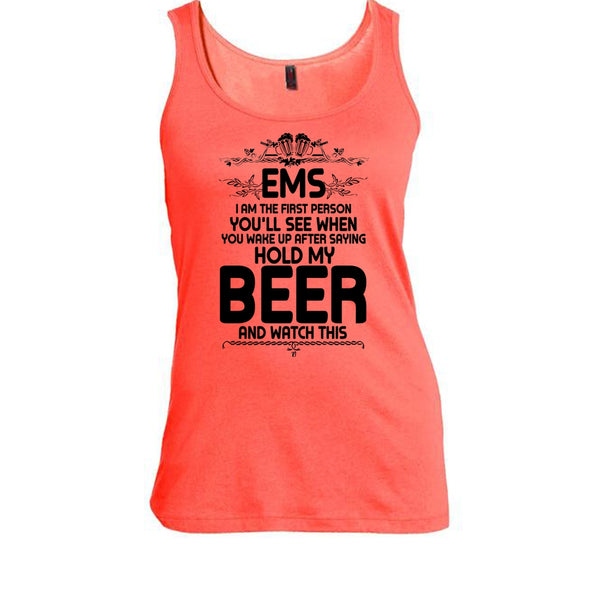 EMS I'm The First Person T Shirt, Coolest EMS Tank Top