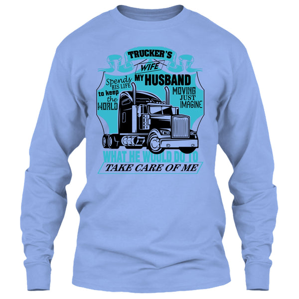 Trucker's Wife T Shirt, I Am A Trucker's Wife T Shirt