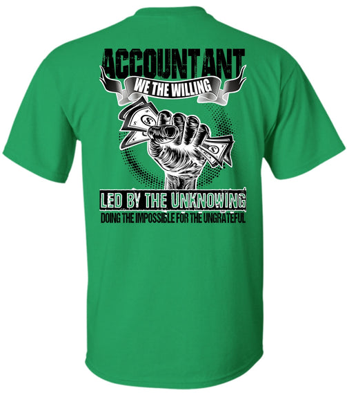 Accountant We The Willing Led T Shirt, I Love Accountant T Shirt