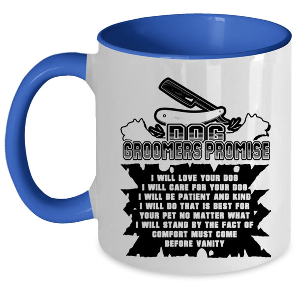 Cute Dogs Coffee Mug, Dog Groomers Promise Accent Mug