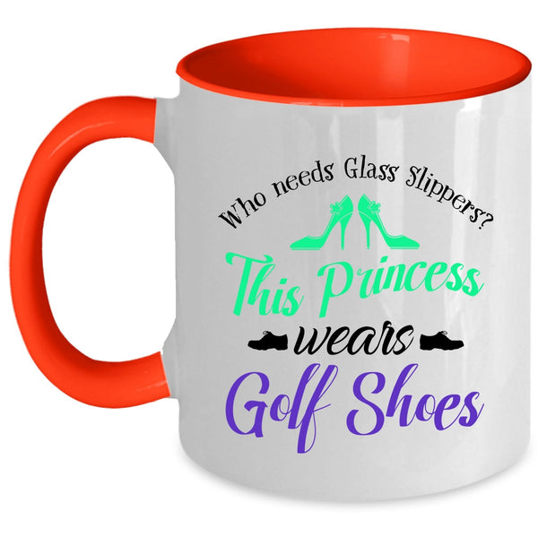 This Princess Wears Golf Shoes Cup, Funny Gift For My Wife Mug