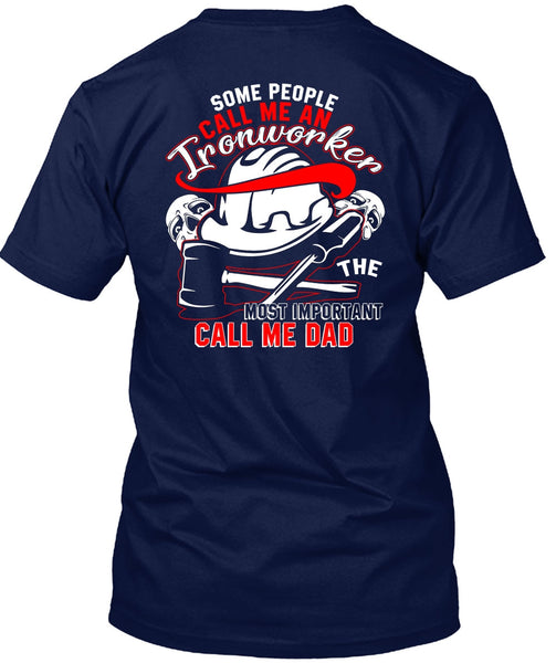 Call Me An Ironworker T Shirt, Call Me Dad T Shirt