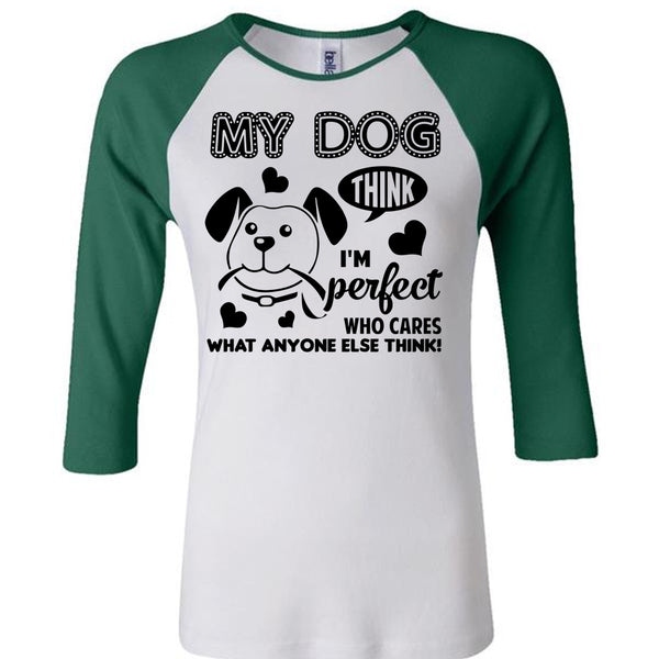 My Dog T Shirt, Who Cares What Anyone Else Think T Shirt, My Favorite T Shirt